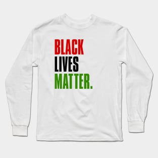 BLACK LIVES MATTER. unia Long Sleeve T-Shirt